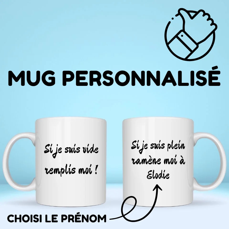 Mug personnalisé · Si je suis vide remplis moi