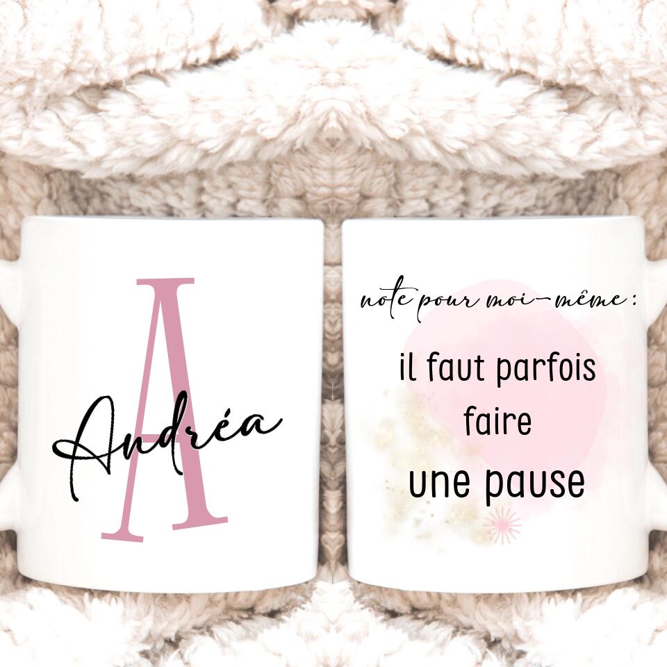 Petit 11 · Mug personnalisé Prénom & initiale ▪ Il faut parfois faire une pause mug-humour, mug-anniversaire, mug-collegue, mug-travail, mug-multi-occasions, mug-pot-de-depart-retraite, mug-homme, mug-femme 1