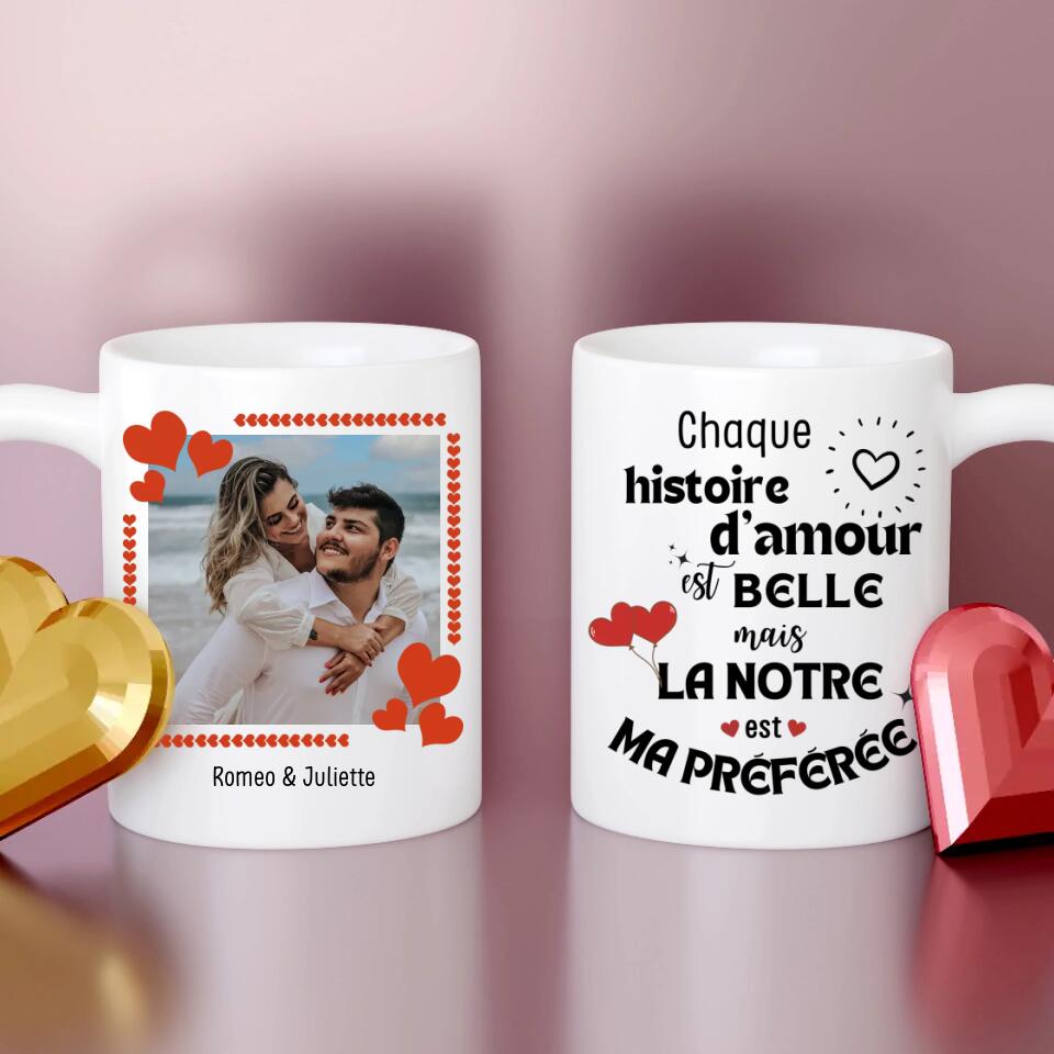 Petit 11 mug personnalisé photo couple prénom Chaque histoire d'amour est belle mais la notre est ma préférée Cadeau saint valentin cadeau d'amour