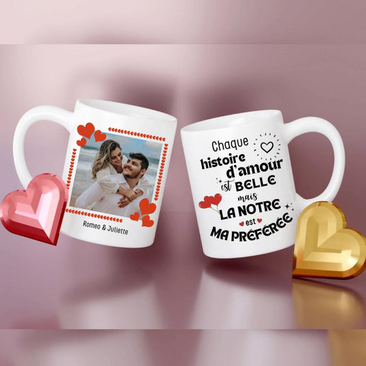 Petit 11 mug personnalisé photo couple prénom Chaque histoire d'amour est belle mais la notre est ma préférée Cadeau saint valentin cadeau d'amour