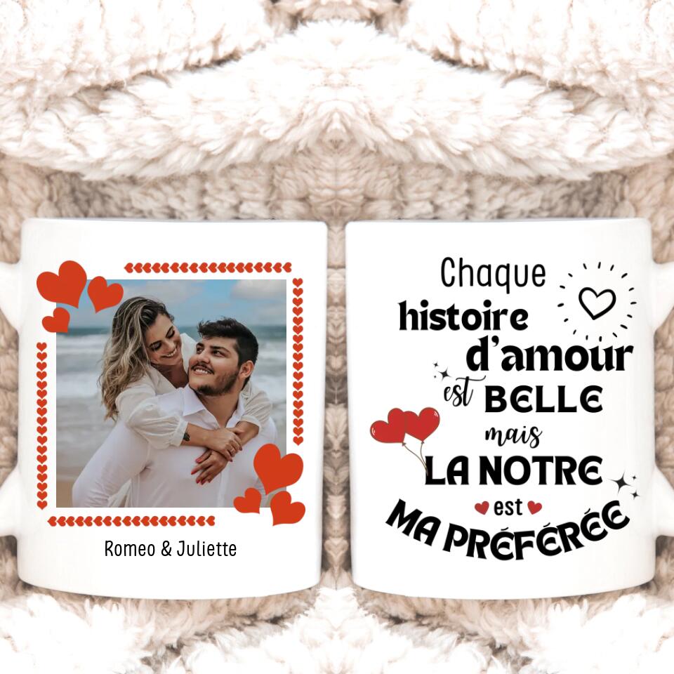 Petit 11 mug personnalisé photo couple prénom Chaque histoire d'amour est belle mais la notre est ma préférée Cadeau saint valentin cadeau d'amour