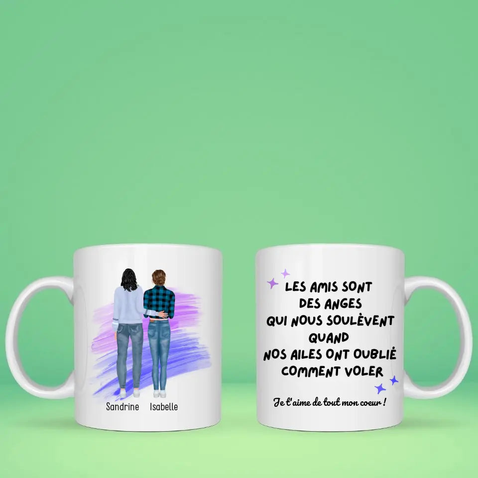 Petit 11 - mug personnalisé portrait de deux femmes avec prénom et phrase les amis sont des anges qui nous soulèvent quand nos ailes ont oublié comment voler