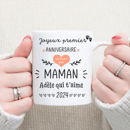 Mug personnalisé ▪ Joyeux premier anniversaire en tant que Maman