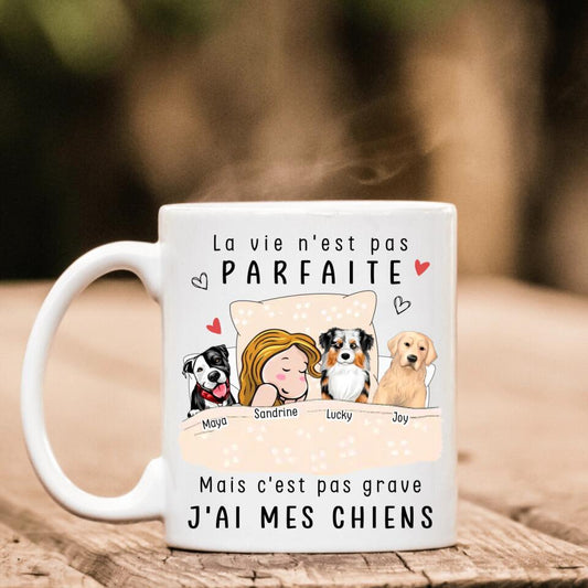 Petit 11 · Mug personnalisé Chien · La vie n'est pas parfaite mais c'est pas grave j'ai mon chien mug-cremaillere, mug-anniversaire, mug-multi-occasions, mug-animaux, mug-personnalise-noel, mug-nouvel-an- -1
